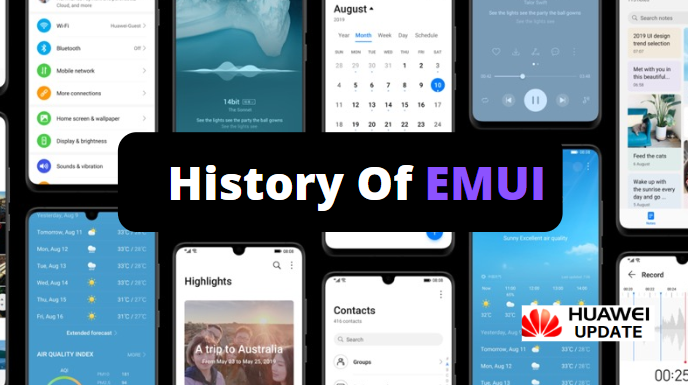 History Of EMUI - Things change with Emotion UI