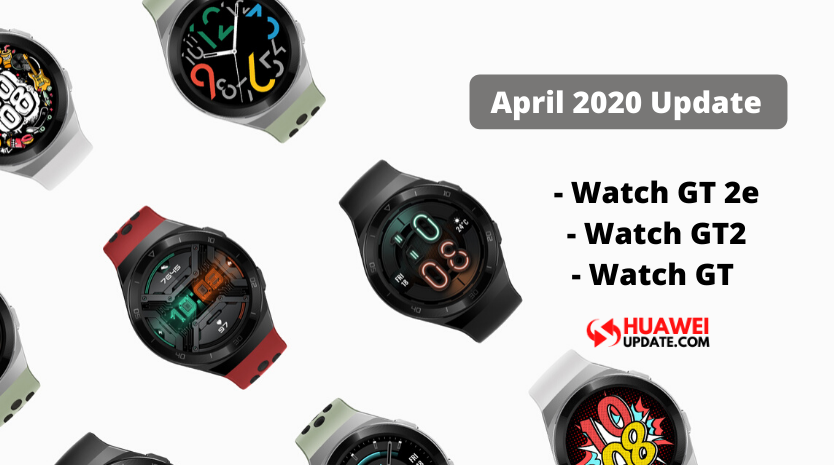 April 2020 update Huawei Watch GT 2 update