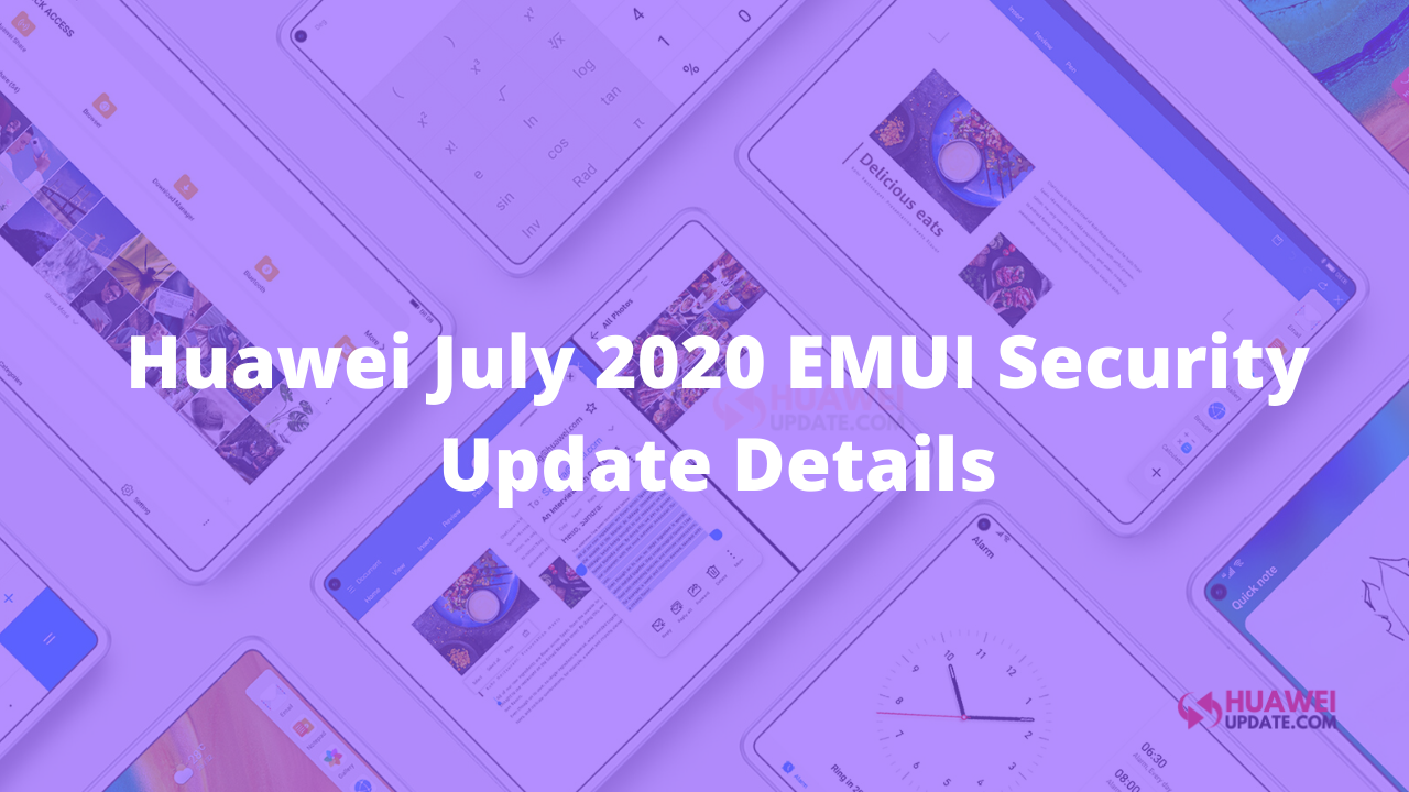 Huawei releases July 2020 EMUI security patch update details