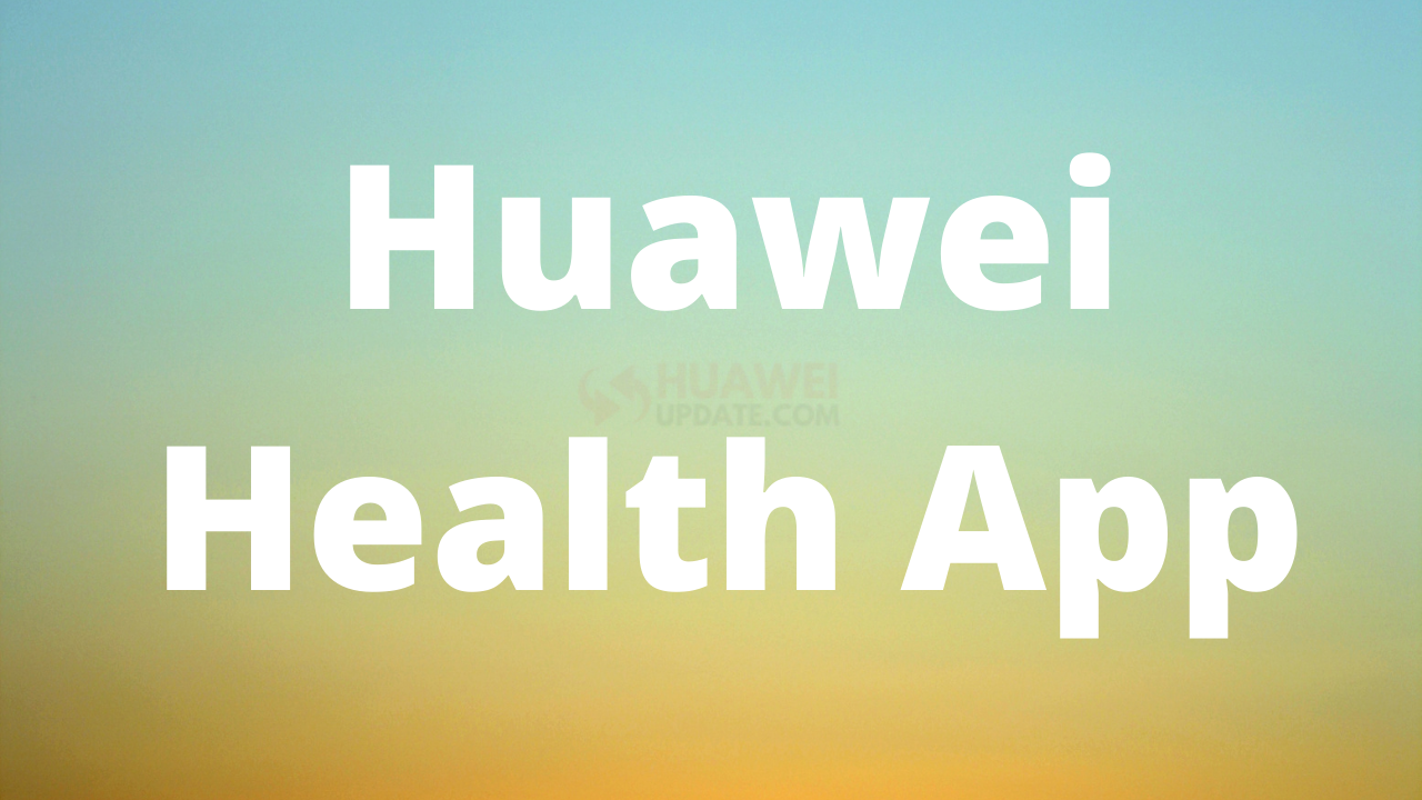 Huawei Health App - HU