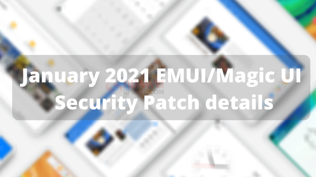 Huawei January 2021 security patch details