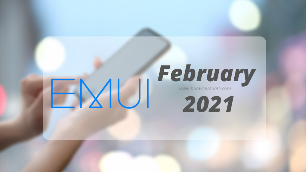 February 2021 EMUI Updates