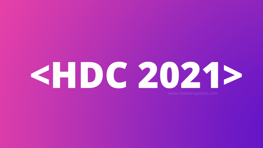 Huawei Developer Conference HDC 2021