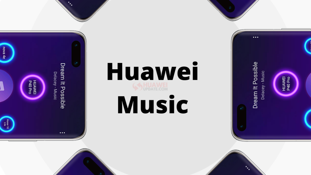 Huawei Music App