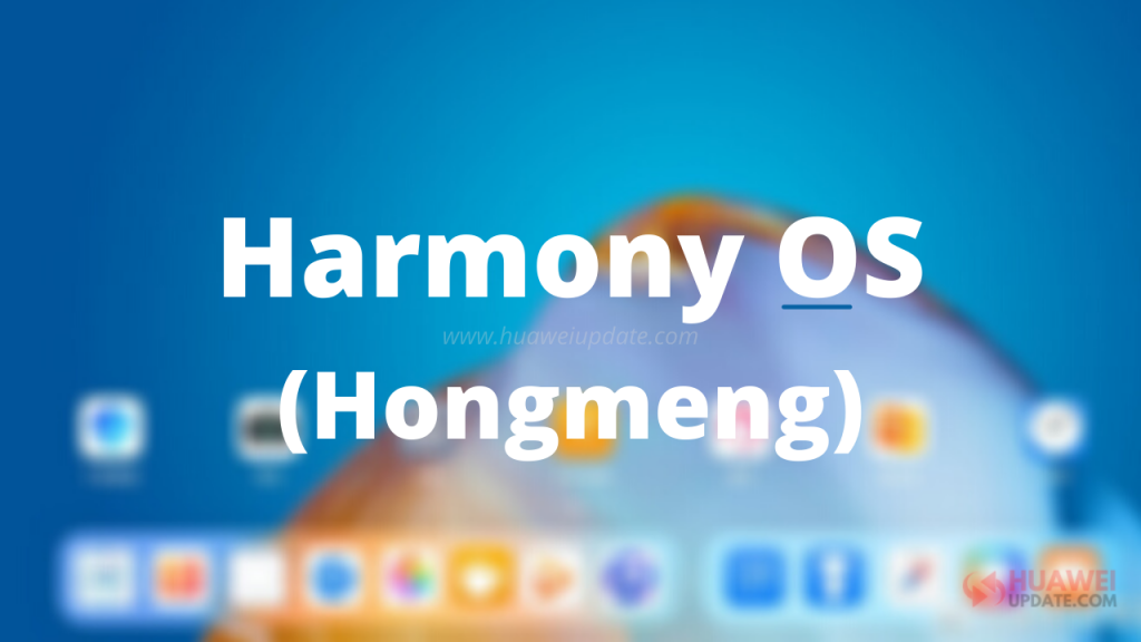 Harmony -Hongmeng-OS-April-2021
