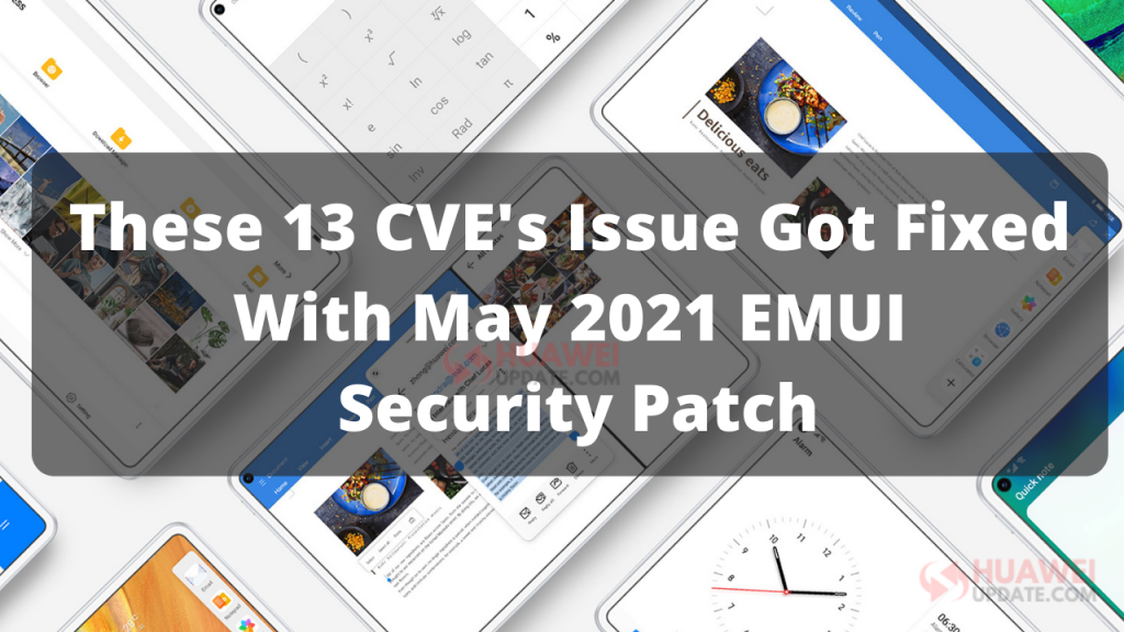 CVE Issues on May 2021 EMUI Security Patch