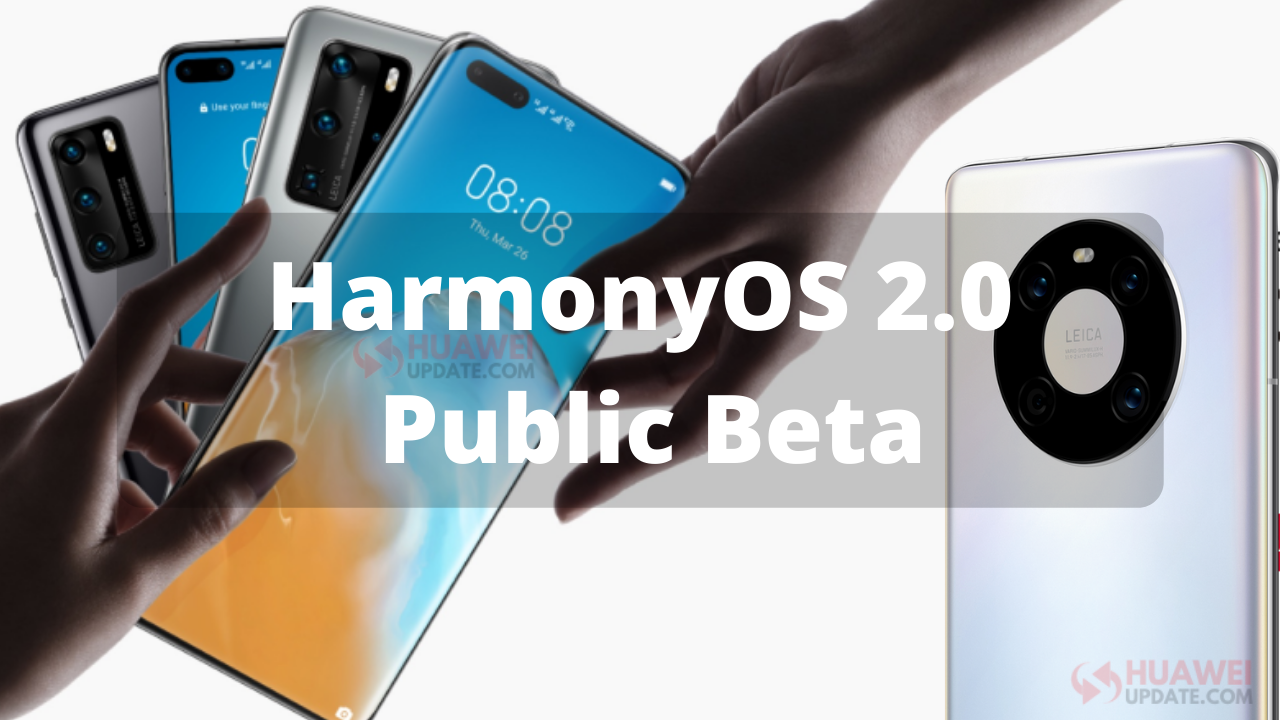 Harmonyos 2 0 Public Beta Rolling Out For Huawei Mate 40 And P40 Huawei Update