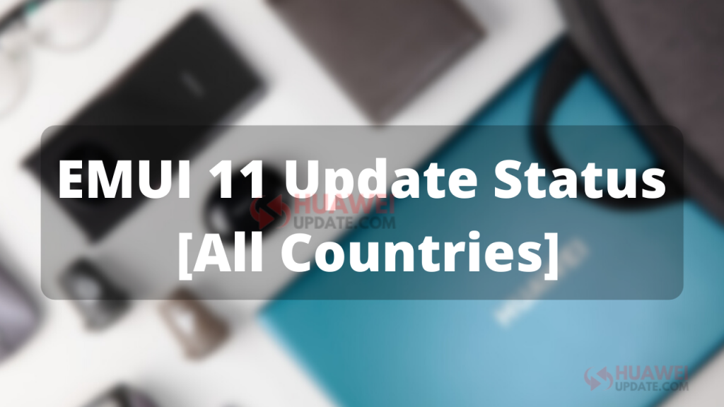May 2021 EMUI 11 Update status