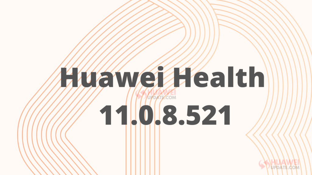 Huawei Health 11.0.8.521