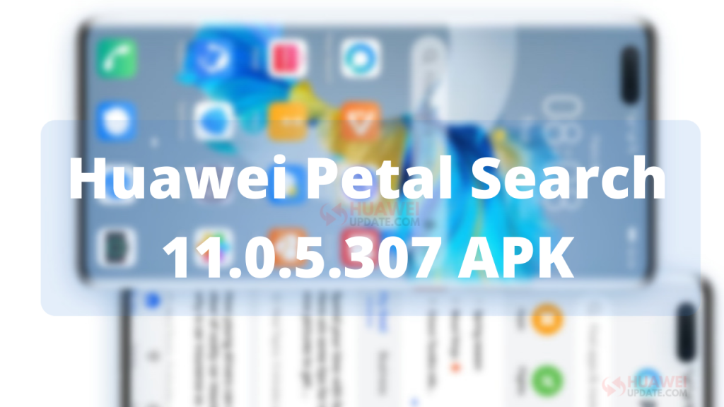 Huawei Petal Search 11.0.5.307 APK