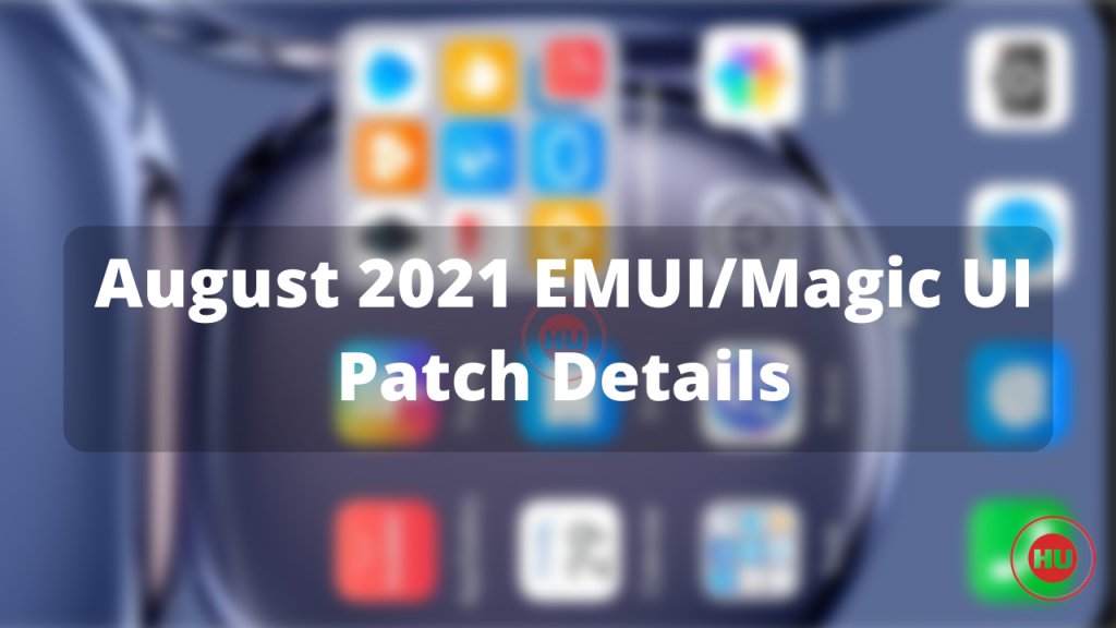 Huawei August 2021 security patch