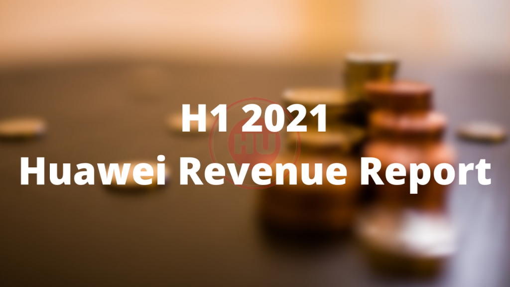 Huawei h1 2021 revenue report