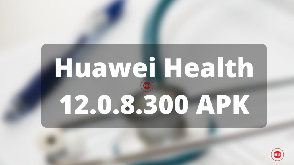Huawei Health 12.0.8.300 APK