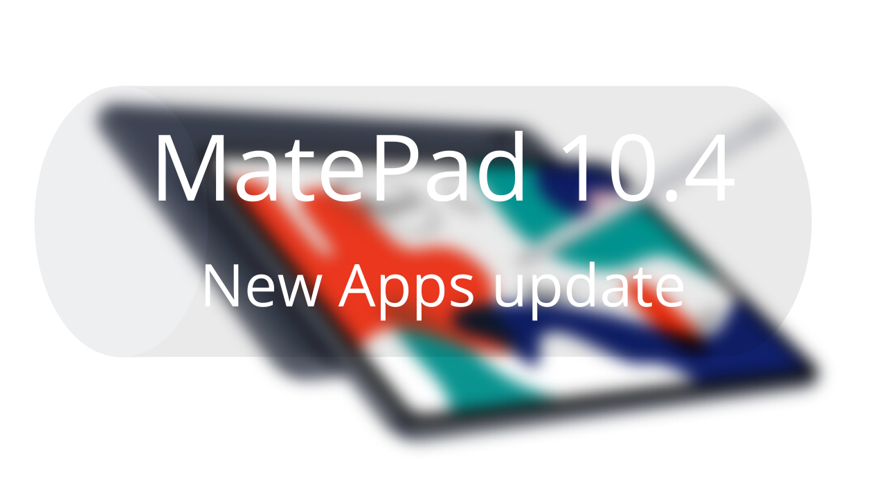 MatePad 10.4 update