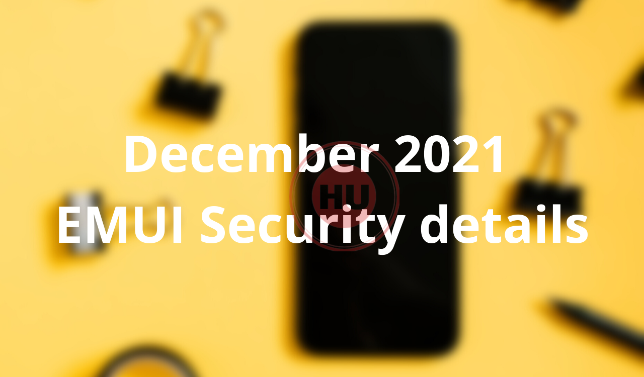 December 2021 EMUI Security details