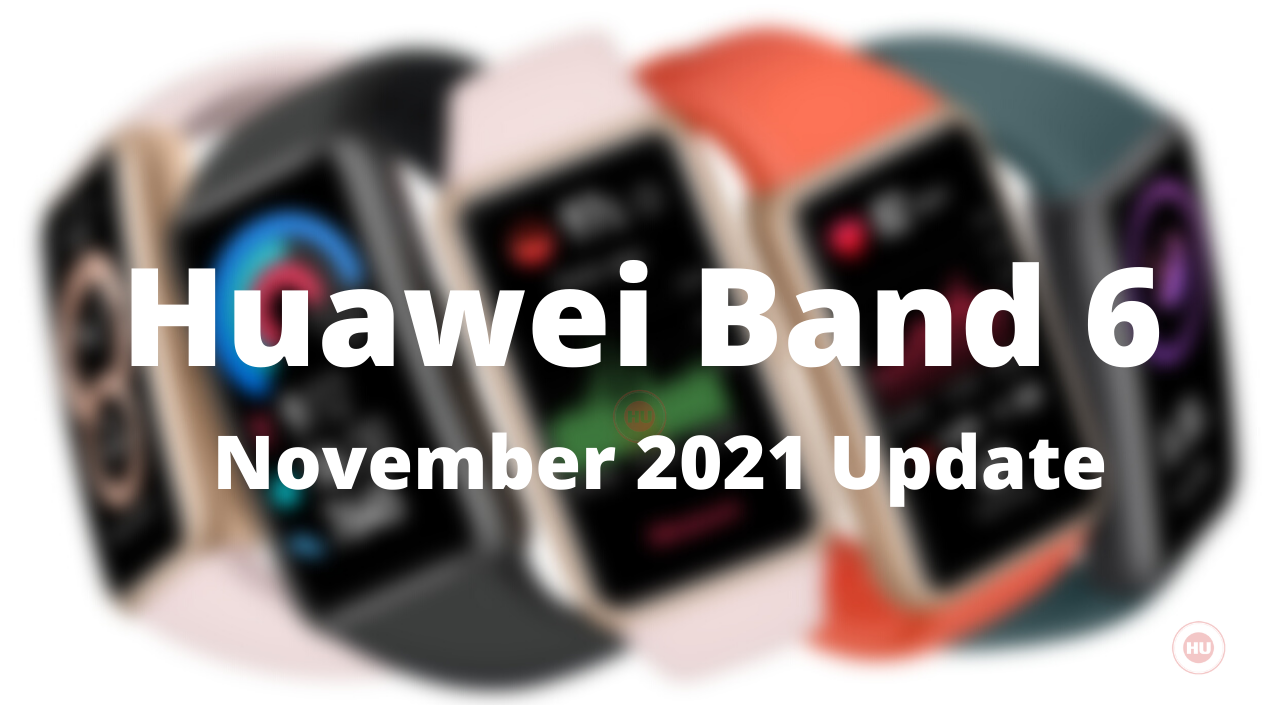 Huawei Band 6 November 2021 update