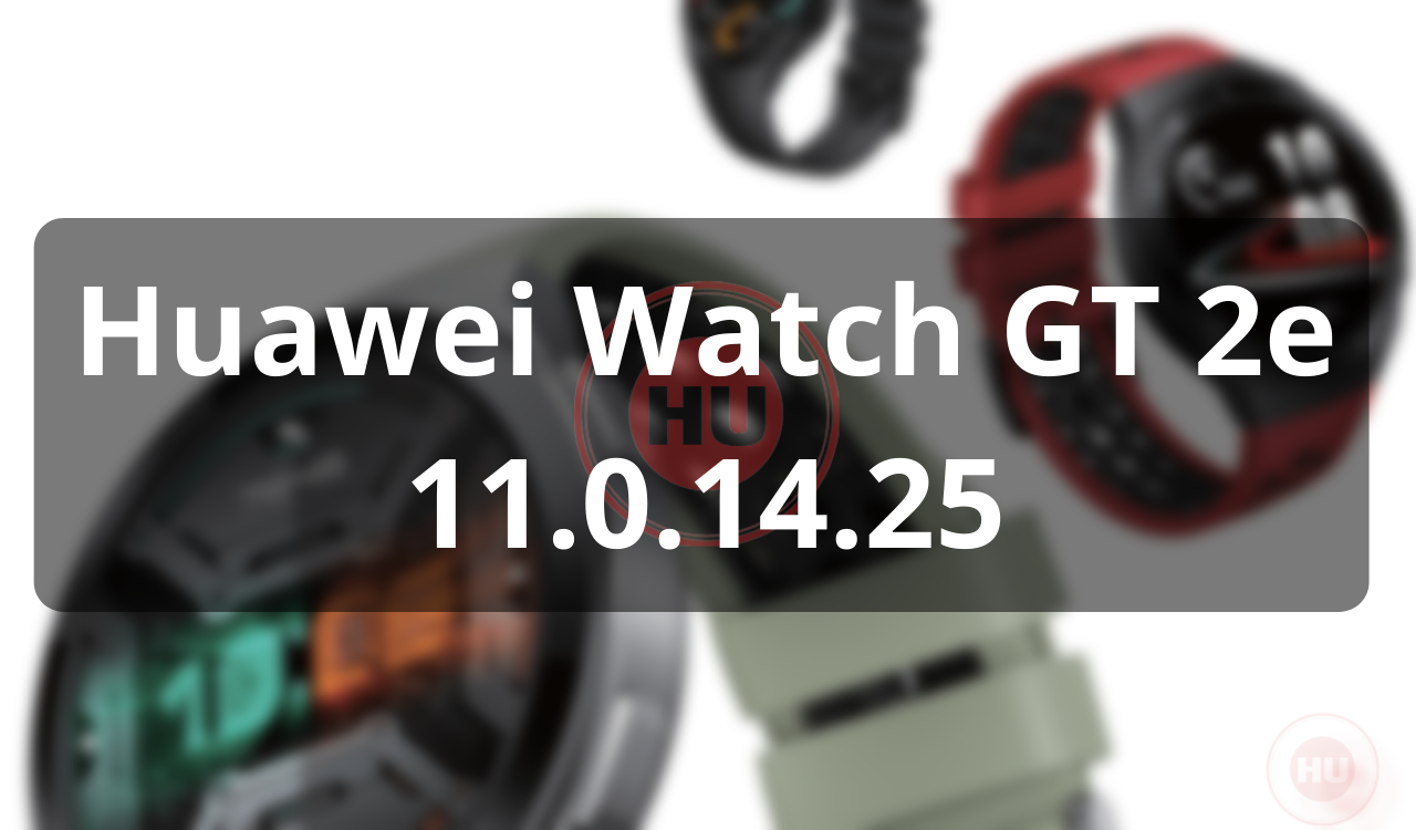 Huawei Watch GT 2e 11.0.14.25 update