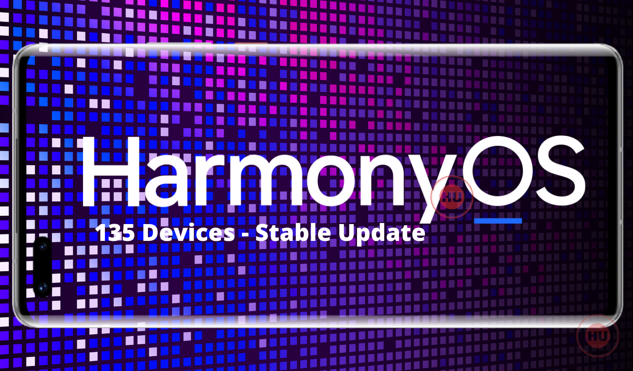 135 Huawei devices have received HarmonyOS 2 stable update