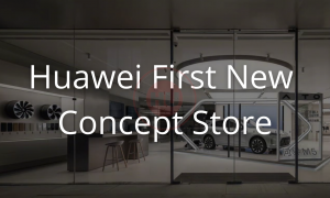 Huawei First New Concept Store