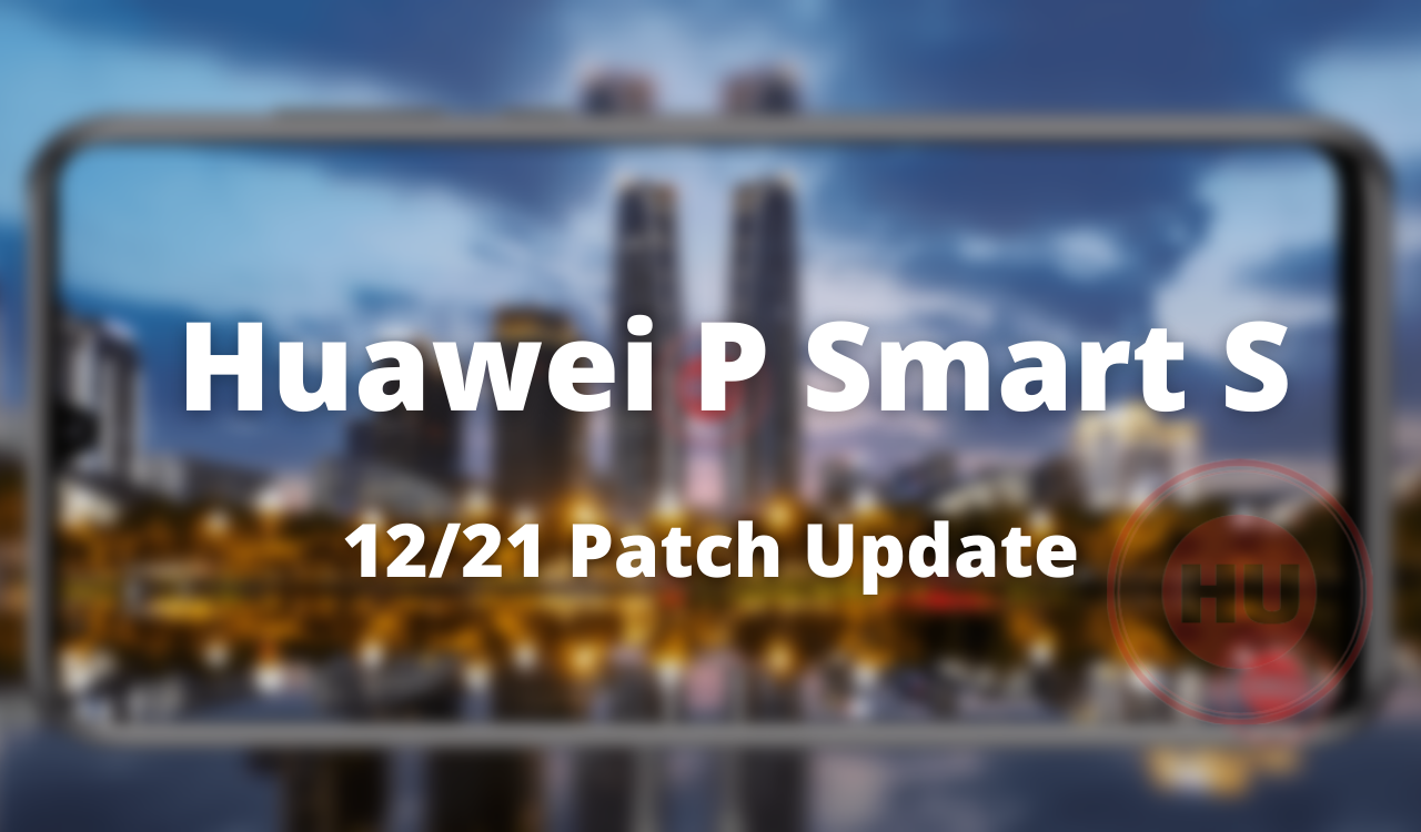 Huawei P Smart S December 2021 security patch