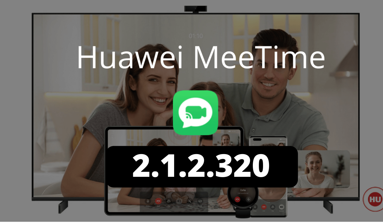 Huawei MeeTime App updated with 2.1.2.320