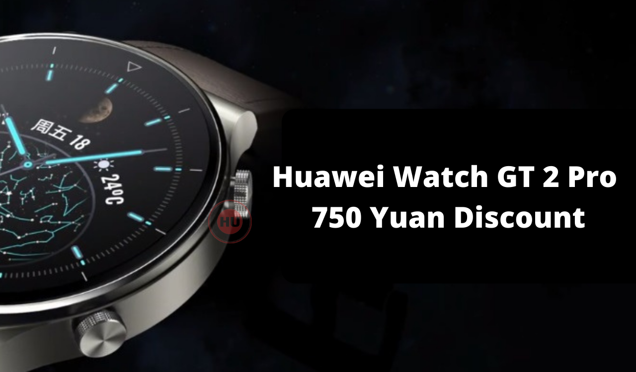 Huawei Watch GT 2 Pro 750 Yuan Discount