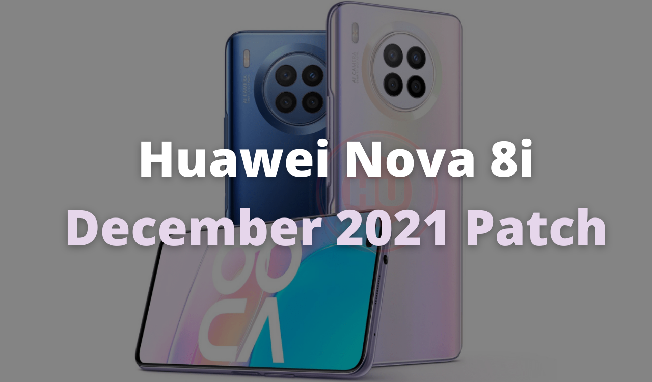 Nova 8i December 2021 security patch update