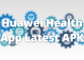 Download the latest Huawei Health App