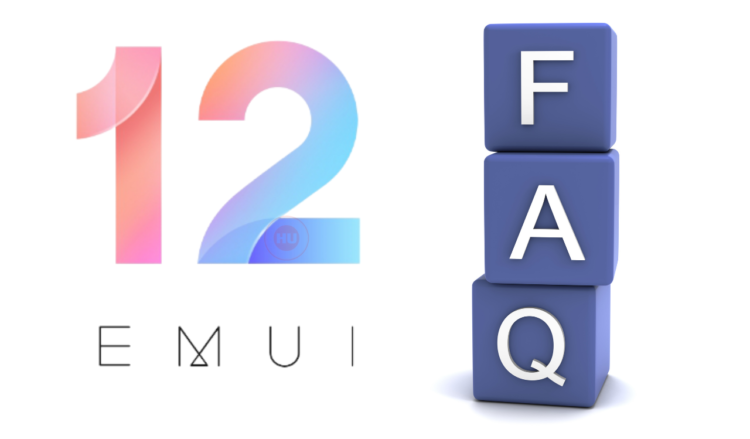EMUI 12 FAQEMUI 12 FAQ