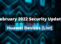 February 2022 security update -Huawei Devices List