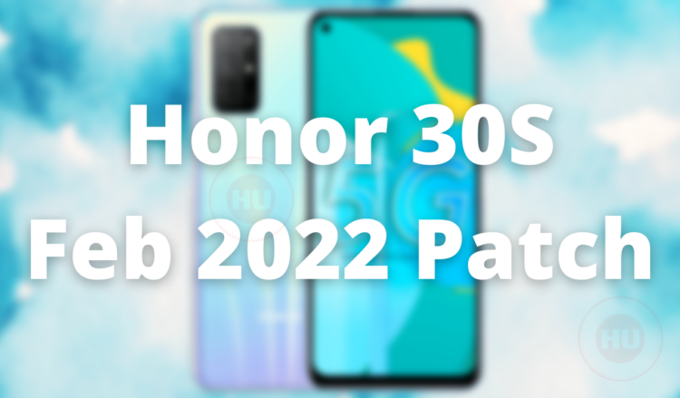 Honor 30S Feb 2022 Patch