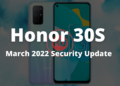 Honor 30S March 2022 security patch update