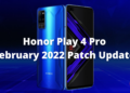 Honor Play 4 Pro February 2022 patch update
