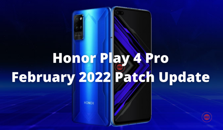 Honor Play 4 Pro February 2022 patch update