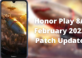 Honor Play 8A February 2022 patch update
