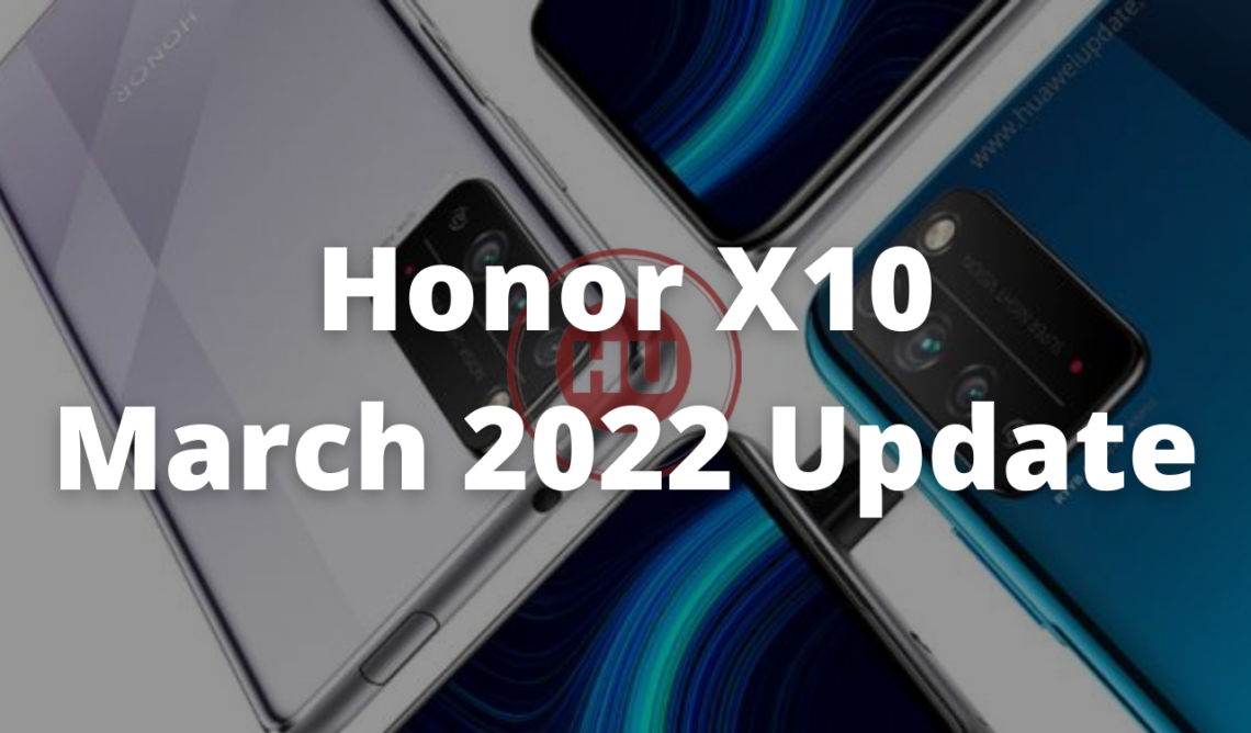 _Honor X10 March 2022 security patch update