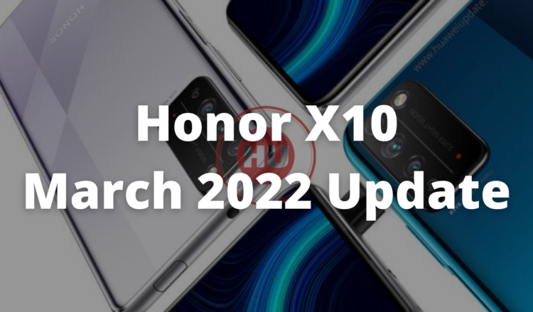 _Honor X10 March 2022 security patch update