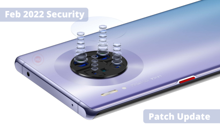 Huawei Mate 30 Pro February 2022 patch