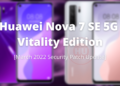 Huawei Nova 7 SE 5G Vitality Edition March 2022 update