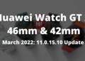 Huawei Watch GT 2 46mm and 42mm 11.0.15.10 update