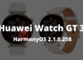 Huawei Watch GT 3 HarmonyOS 2.1.0.258 update