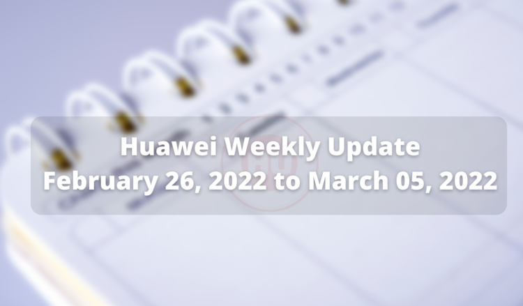 Huawei Weekly Update - February 26, 2022 to March 05, 2022 (1)