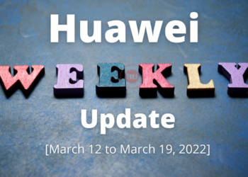 Huawei Weekly Update - March 12, 2022 to March 19, 2022