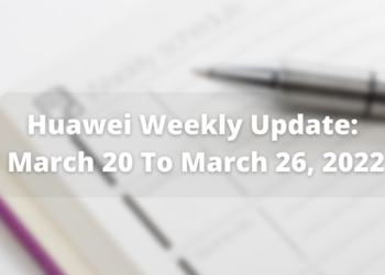 Huawei Weekly Update March 20, 2022 to March 26, 2022