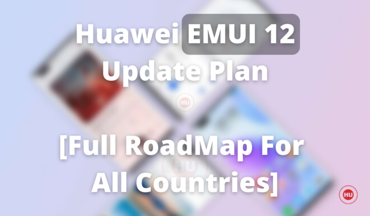 Huawei announced EMUI 12 update plan for all countries (1)