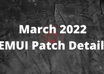 March 2022 EMUI Patch Details