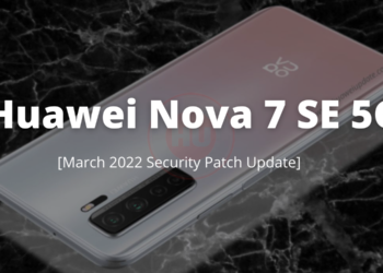 Nova 7 SE 5G March 2022 security update