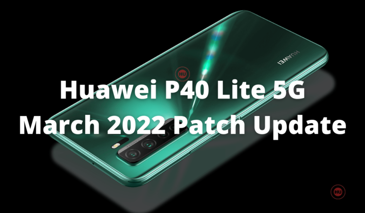 P40 Lite 5G March 2022 security update