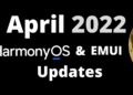 April 2022 HarmonyOS and EMUI updates (1)
