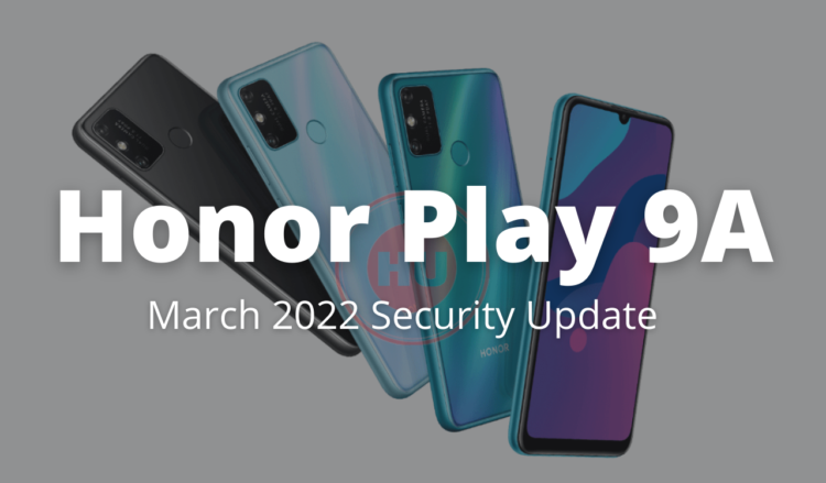 Honor Play 9A March 2022 security update (1)